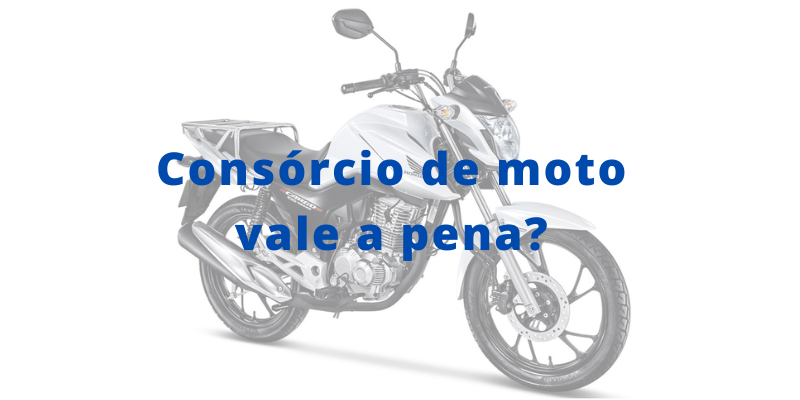 consórcio de moto vale a pena?